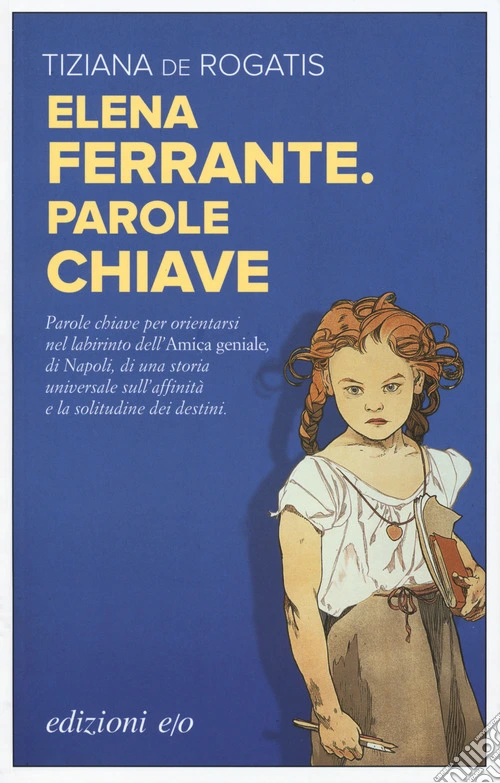 Elena Ferrante. Parole chiave