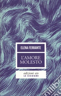 L'amore molesto