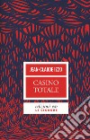 Casino totale. Nuova ediz. libro