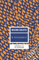 Il fuggiasco. Nuova ediz. libro