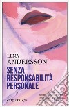 Senza responsabilità personale libro