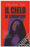 Il cielo di Singapore libro