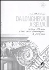 Da Longhena a Selva. Un'idea di Venezia a dieci anni dalla scomparsa di Elena Bassi libro di Frank M. (cur.)