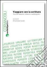 Viaggiare con la scrittura libro