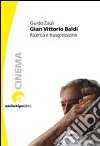 Gian Vittorio Baldi. Ricerca e trasgressione libro