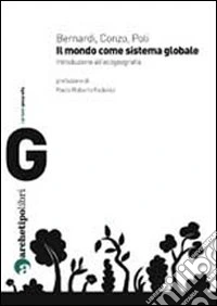 Il mondo come sistema globale. Introduzione all'ecogeografia