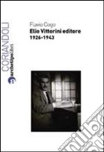 Elio Vittorini editore 1926-1943