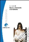 Bruno, Aristotele e la materia libro