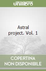 Astral project. Vol. 1 libro