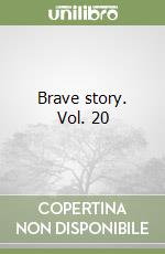 Brave story. Vol. 20 libro