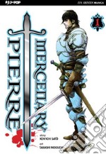 Mercenary Pierre. Vol. 1