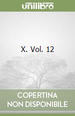 X. Vol. 12 libro