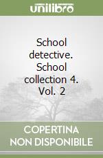 School detective. School collection 4. Vol. 2 libro