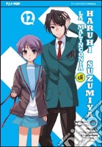 La malinconia di Haruhi Suzumiya. Vol. 12 libro