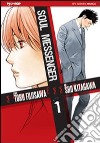 Soul messenger. Vol. 1 libro di Fujisawa Toru Kitagawa Sho