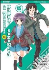 La malinconia di Haruhi Suzumiya. Vol. 15 libro di Tanigawa Nagaru Tsugano Gaku Ito Noizi