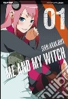 Me and my witch. Vol. 1 libro di Arakawa Shin