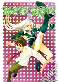 Rosario. Vampire. Vol. 9