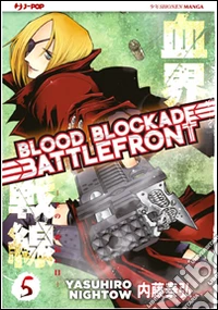 Blood blockade battlefront. Vol. 5 libro