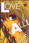 Love all!. Vol. 1 libro di Sako Watari