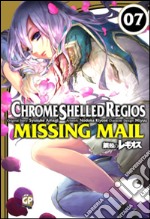 Chrome Shelled Regios. Missing Mail. Vol. 7 libro