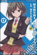 La malinconia di Haruhi Suzumiya. Vol. 17 libro