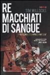 Re macchiati di sangue libro di Willocks Tim