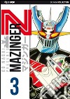 Mazinger Z. Ultimate edition. Vol. 3 libro di Nagai Go Gosaku Ota