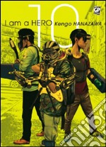 I am a hero. Vol. 10 libro