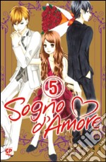 Sogno d'amore. Vol. 5 libro