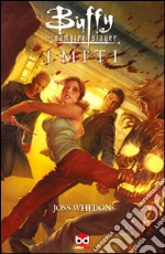 I miti. Buffy. The vampire slayer libro