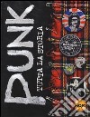 Punk. Tutta la storia libro di Blake M. (cur.)