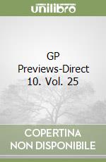 GP Previews-Direct 10. Vol. 25