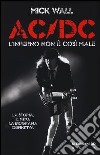 AC/DC. L'inferno non è così male libro di Wall Mick