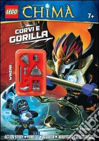 Corvi e gorilla. Legends of Chima. Lego. Ediz. illustrata. Con gadget libro