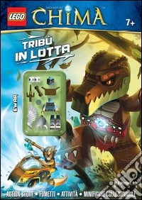 Tribù in lotta. Legends of Chima. Lego. Ediz. illustrata. Con gadget libro