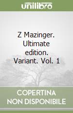 Z Mazinger. Ultimate edition. Variant. Vol. 1 libro