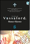 Vassalord. Vol. 6 libro di Chrono Nanae