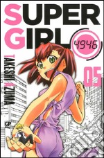 Super girl 4946. Vol. 5 libro