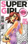 Super girl 4946. Vol. 5 libro di Azuma Takeshi