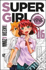 Super girl 4946. Vol. 6 libro