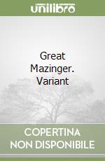 Great Mazinger. Variant