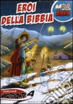 Eroi della Bibbia. Manuale insegnante. Per la 4ª classe elementare libro