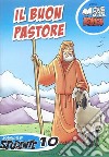 Il buon pastore. Manuale studente. Vol. 10 libro