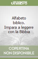 Alfabeto biblico. Impara a leggere con la Bibbia libro