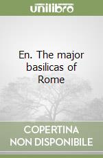 En. The major basilicas of Rome libro