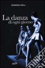 La danza di ogni giorno