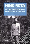 Nino Rota. Un timido protagonista del Novecento musicale. Atti del convegno libro di Lombardi F. (cur.)