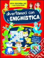 Divertiamoci con l'enigmistica libro