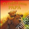 Ti voglio bene papà libro